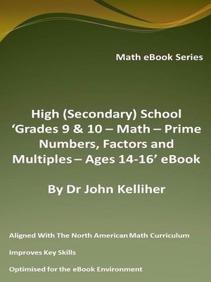 cover image of High (Secondary) School 'Grades 9 & 10--Math – Prime Numbers, Factors and Multiples– Ages 14-16' eBook